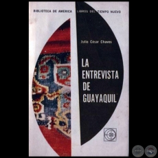 LA ENTREVISTA DE GUAYAQUIL - Autor: JULIO CÉSAR CHAVES - Año 1965